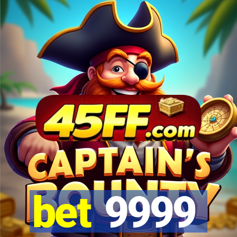 bet 9999